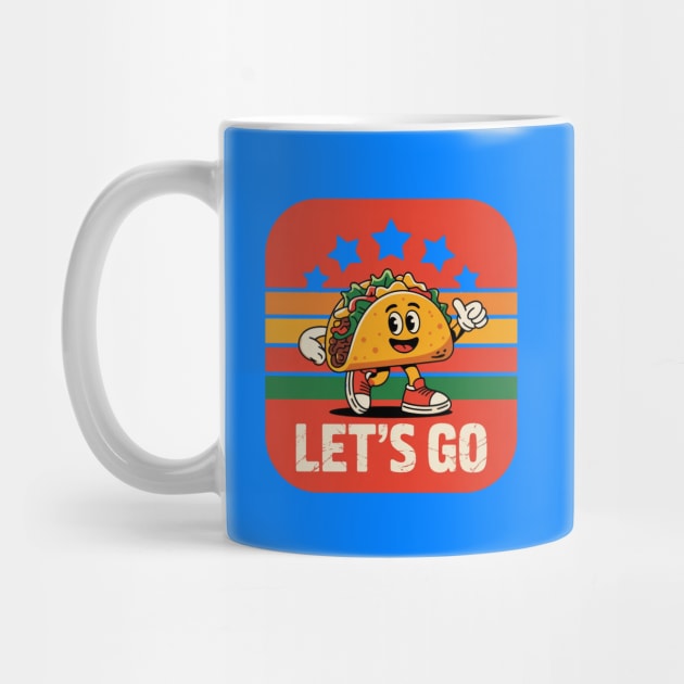 lets-go-taco by Creatifly Graphic Tees